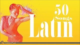 50 Latin Songs  The Best of Latin Jazz Bossa Nova Latin Hits [upl. by Bonnette]