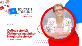 Fizica Clasa a IXa Oglinda sferică Obținerea imaginilor în oglinzile sferice [upl. by Rossner]