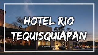 Hotel Rio Tequisquiapan [upl. by Eigger]