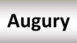 How to Pronounce Augury [upl. by Nothgiel]