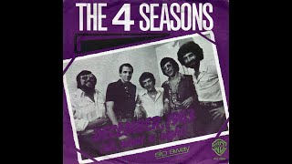 The Four Seasons  December 1963 Oh What A Night 1976 Disco Purrfection Version [upl. by Vardon495]