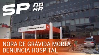 Hospital Beneficência Portuguesa é acusado de negligência [upl. by Arihsaj]