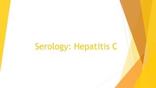 Serology Basics Hepatitis C Testing [upl. by Martel936]